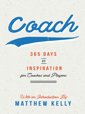 cover image of Coach: 365 Days of Inspiration for Coaches and Players